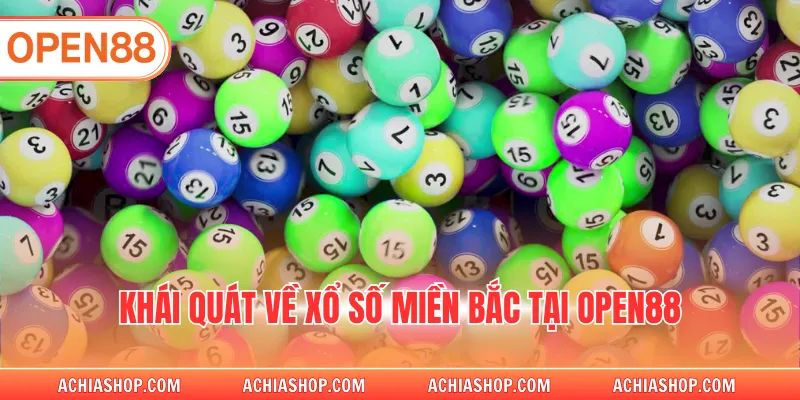 Khái quát về xổ số miền Bắc tại OPEN88