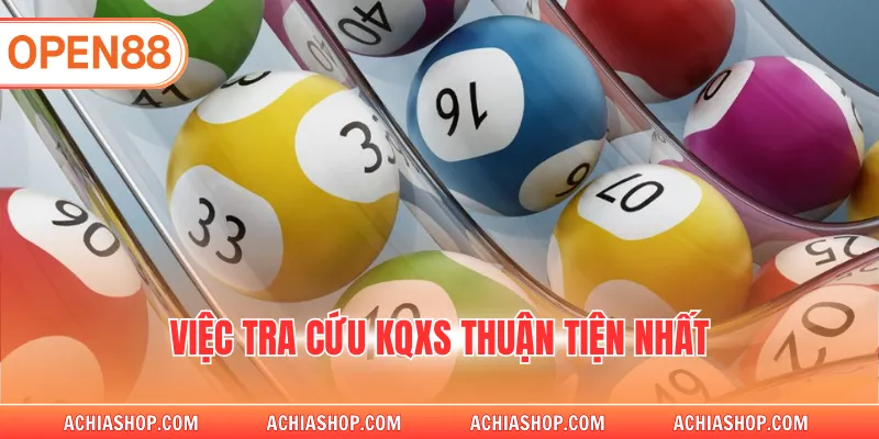 Việc tra cứu KQXS thuận tiện nhất
